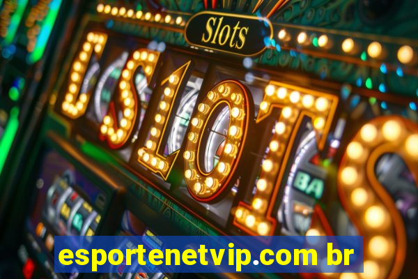 esportenetvip.com br